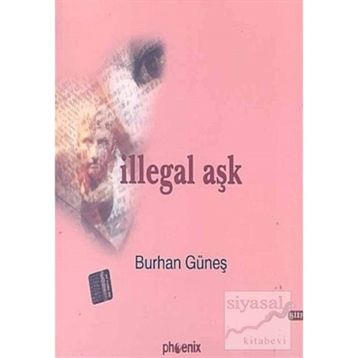 İLLEGAL AŞK - BURHAN GÜNEŞ