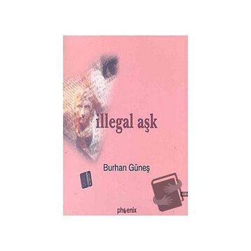 İLLEGAL AŞK - BURHAN GÜNEŞ