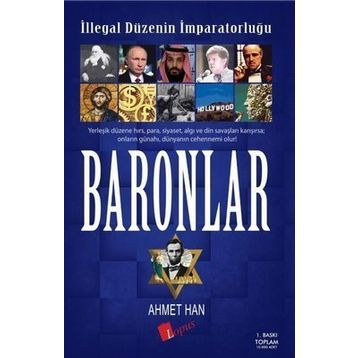İllegal Düzenin İmparatorluğu Baronlar - Ahmet Han