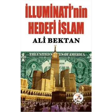 İlluminati’nin Hedefi İslam - Ali Bektan
