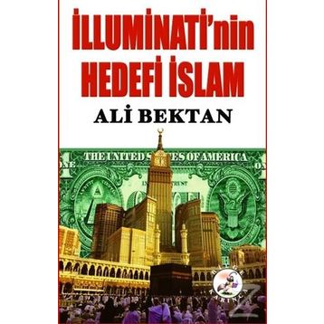 İlluminati’nin Hedefi İslam - Ali Bektan