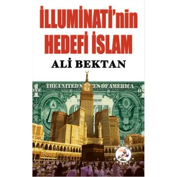 İlluminati’nin Hedefi İslam - Ali Bektan