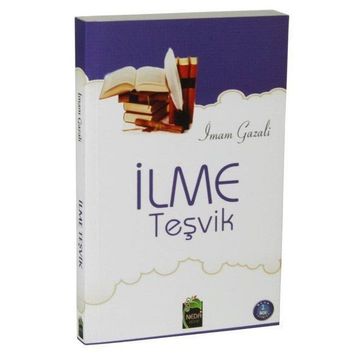 İLME TEŞVİK - İMAM-I GAZALI