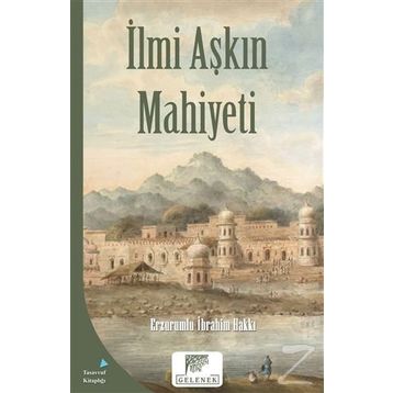 İlmi Aşkın Mahiyeti - Ezrumulu İbrahim Hakkı