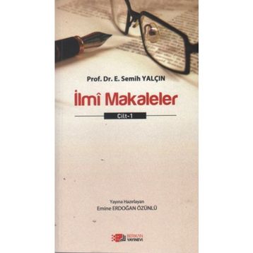 İlmi Makaleler Cilt 1 - E. Semih Yalçın