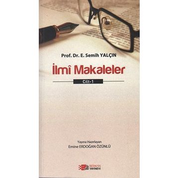 İlmi Makaleler Cilt 1 - E. Semih Yalçın