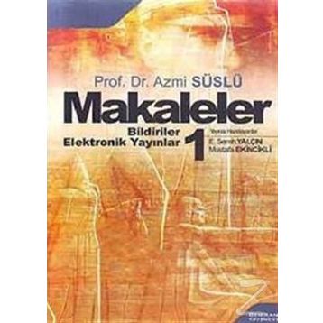İlmi Makaleler Cilt 1 - E. Semih Yalçın