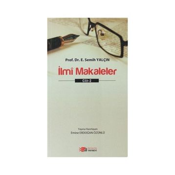 İlmi Makaleler Cilt - 2 - E. Semih Yalçın