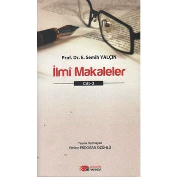 İlmi Makaleler Cilt - 3 - E. Semih Yalçın