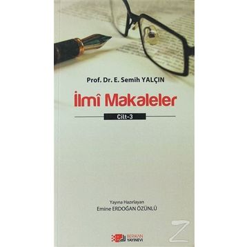 İlmi Makaleler Cilt - 3 - E. Semih Yalçın