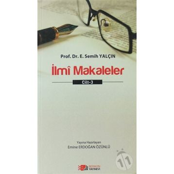 İlmi Makaleler Cilt - 3 - E. Semih Yalçın