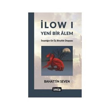 İlow I - Yeni Bir Alem - Bahattin Seven