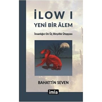 İlow I - Yeni Bir Alem - Bahattin Seven