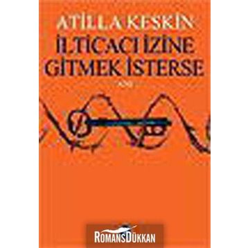 İLTİCACI İZİNE GITMEK İSTERSE - ATILLA KESKIN