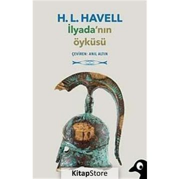 İlyada’nın Öyküsü - H. L. Havell