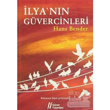 İLYA'NIN GÜVERCİNLERİ - HANS BENDER