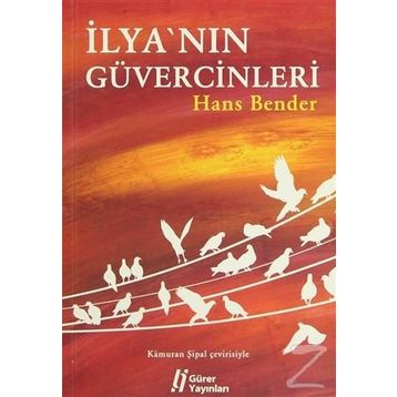 İLYA'NIN GÜVERCİNLERİ - HANS BENDER