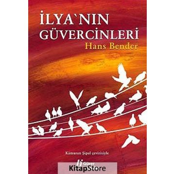 İLYA'NIN GÜVERCİNLERİ - HANS BENDER