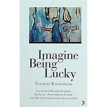 IMAGINE BEING LUCKY - ZEYNEP KOCASINAN