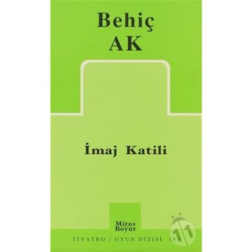 İMAJ KATILI - BEHİÇ AK