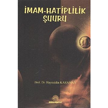İmam Hatiplilik Şuuru - Hayreddin Karaman