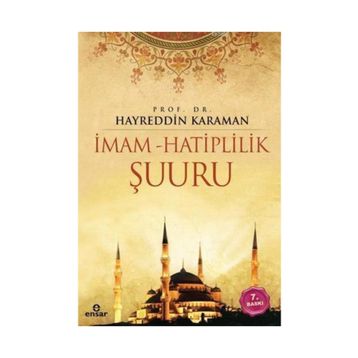 İmam Hatiplilik Şuuru - Hayreddin Karaman