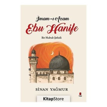 İMAM-I AZAM EBU HANIFE - EKREM SAĞIROĞLU