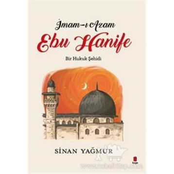 İMAM-I AZAM EBU HANIFE - EKREM SAĞIROĞLU