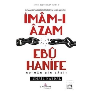 İmam-ı Azam Ebu Hanife - İsmail Kazdal