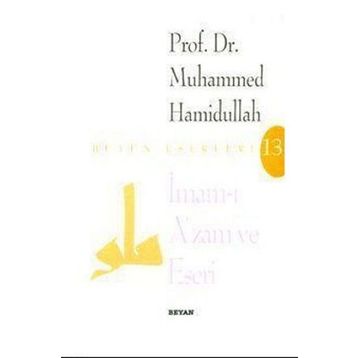 İMAM-I AZAM VE ESERI - MUHAMMED HAMIDULLAH