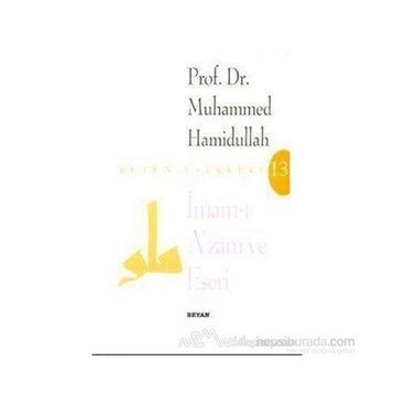 İMAM-I AZAM VE ESERI - MUHAMMED HAMIDULLAH