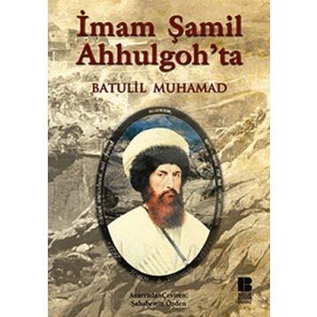 İMAM ŞAMİL AHHULGOH'TA - BATULIL MUHAMAD