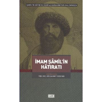İmam Şamil'in Hatıratı - H. Ahmet Özdemir