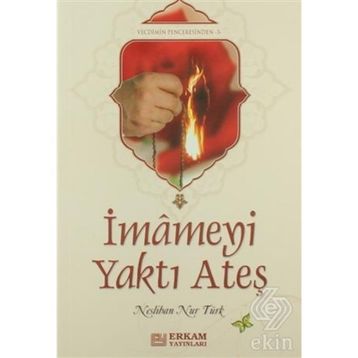 İMAMEYİ YAKAN ATEŞ - NESLIHAN NUR TÜRK