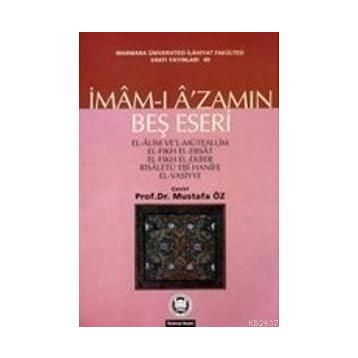 İMAMI AZAMIN BEŞ ESERI - MUSTAFA ÖZ