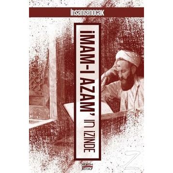 İmamı Azamın İzinde - İhsan Şenocak