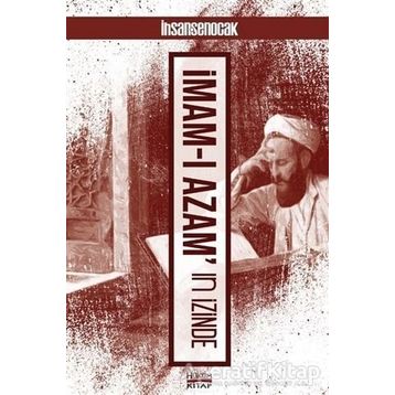İmamı Azamın İzinde - İhsan Şenocak