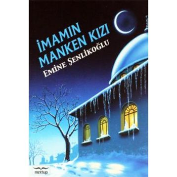 İmamın Manken Kızı - Emine Şenlikoğlu