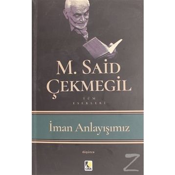 İman Anlayışımız - M. Said Çekmegil