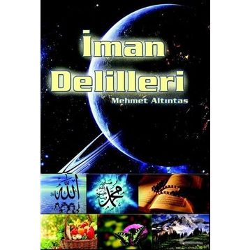 İman Delilleri - Mehmet Altıntas