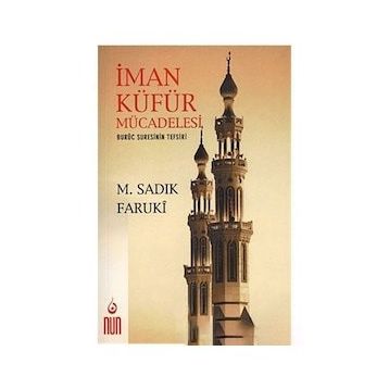İman Küfür Mücadelesi - Muhammed Sıddık Faruki