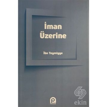 İMAN ÜZERİNE - İBN-I TEYMIYYE