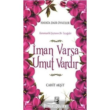 İman Varsa Umut Vardır - Cahit Akşit
