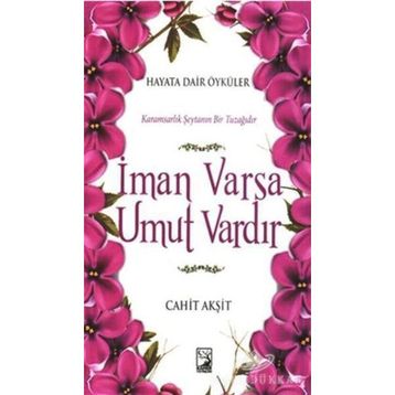İman Varsa Umut Vardır - Cahit Akşit