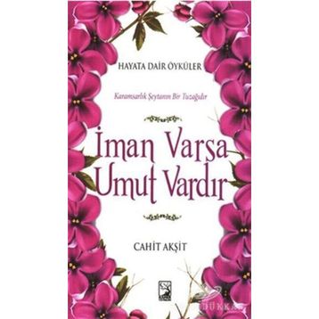 İman Varsa Umut Vardır - Cahit Akşit