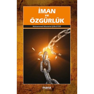 İMAN VE ÖZGÜRLÜK - MUHAMMED MÜCTEHİD ŞEBUSTERİ