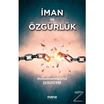 İMAN VE ÖZGÜRLÜK - MUHAMMED MÜCTEHİD ŞEBUSTERİ