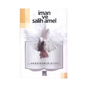İMAN VE SALIH AMEL - ABDÜLHAMID BILALI
