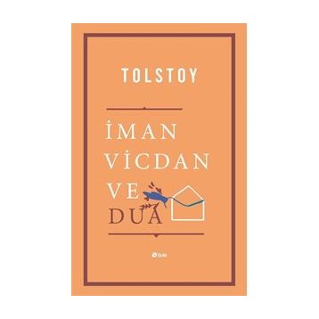 İman Vicdan ve Dua - Lev N. Tolstoy