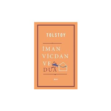 İman Vicdan ve Dua - Lev Nikolayeviç Tolstoy